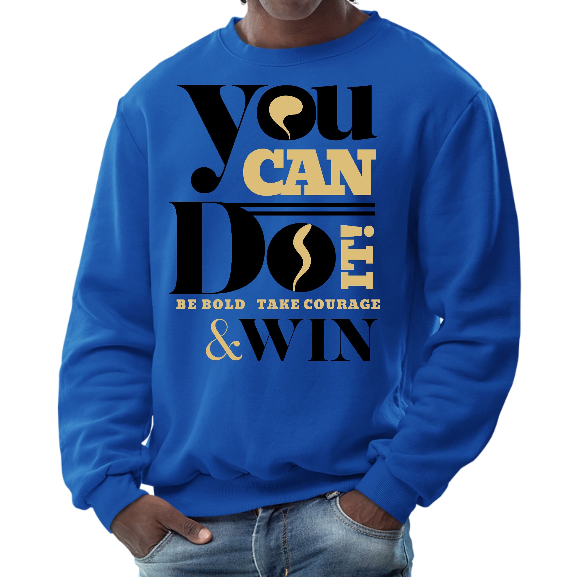 Mens Graphic Sweatshirt - you can do it be Bold Take Courage Win-2