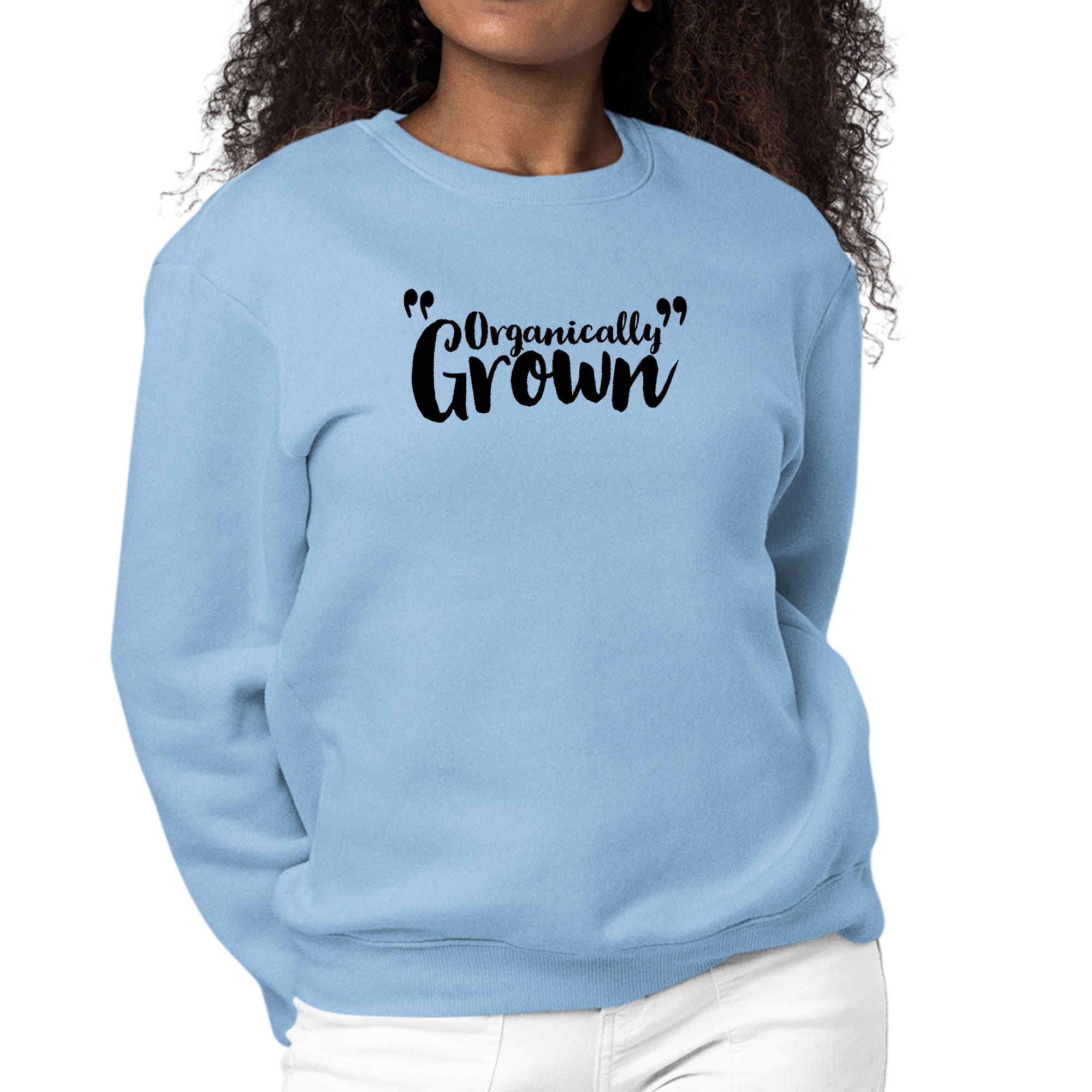 Womens Graphic Sweatshirt Organically Grown - Affirmation Inspiration-5
